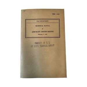 WWII War Department Technical‎ Manual Aircraft Instruments TM 1-413 1942